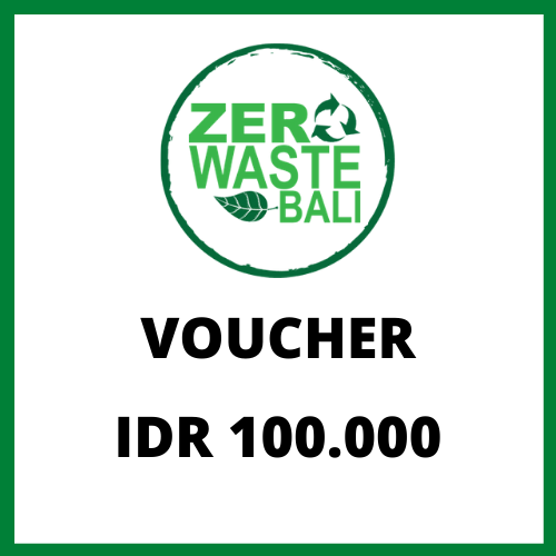 Zero Waste Bali Voucher Rp100.000 - Zero Waste Bali