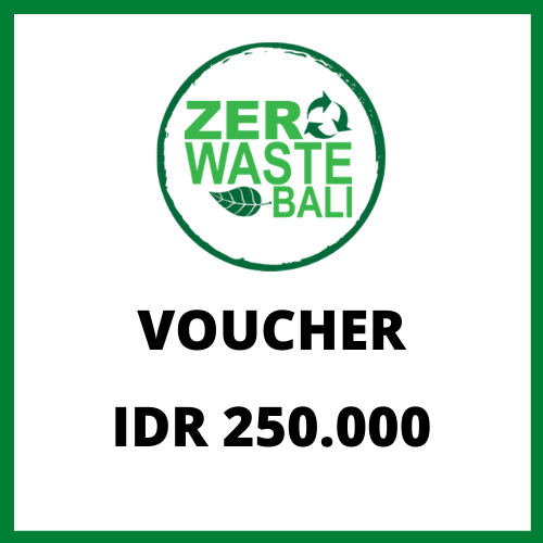 Zero Waste Bali Voucher Rp250.000 - Zero Waste Bali