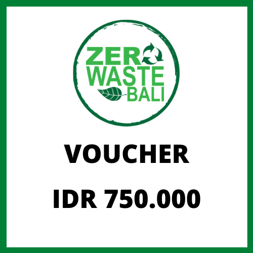 Zero Waste Bali Voucher Rp750.000 - Zero Waste Bali